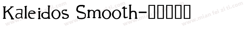 Kaleidos Smooth字体转换